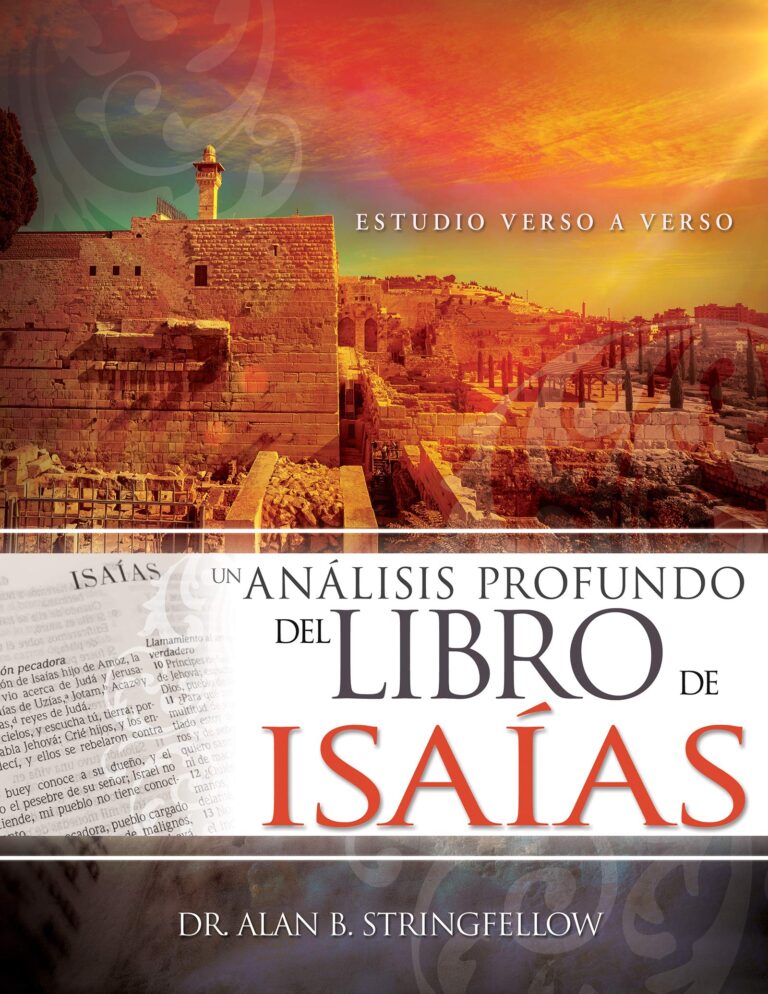 UN ANALISIS PROFUNDO DEL LIBRO DE ISAÍAS-DR ALAN B. STRINGFELLOW ...